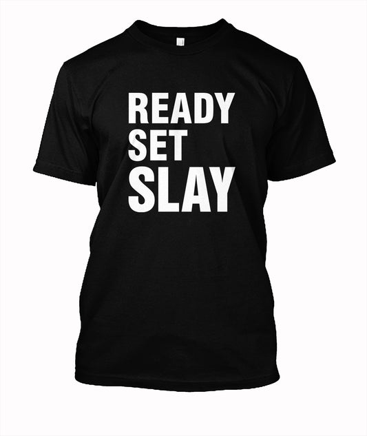 Ready Set Slay