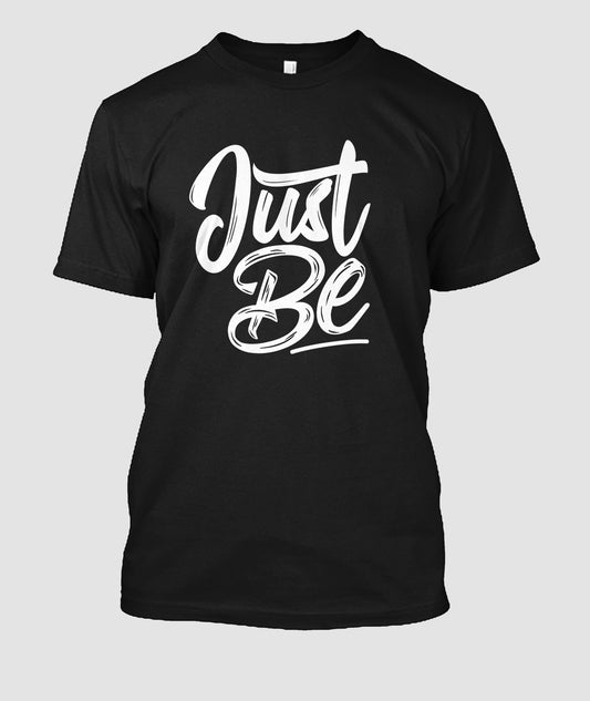 Just Be