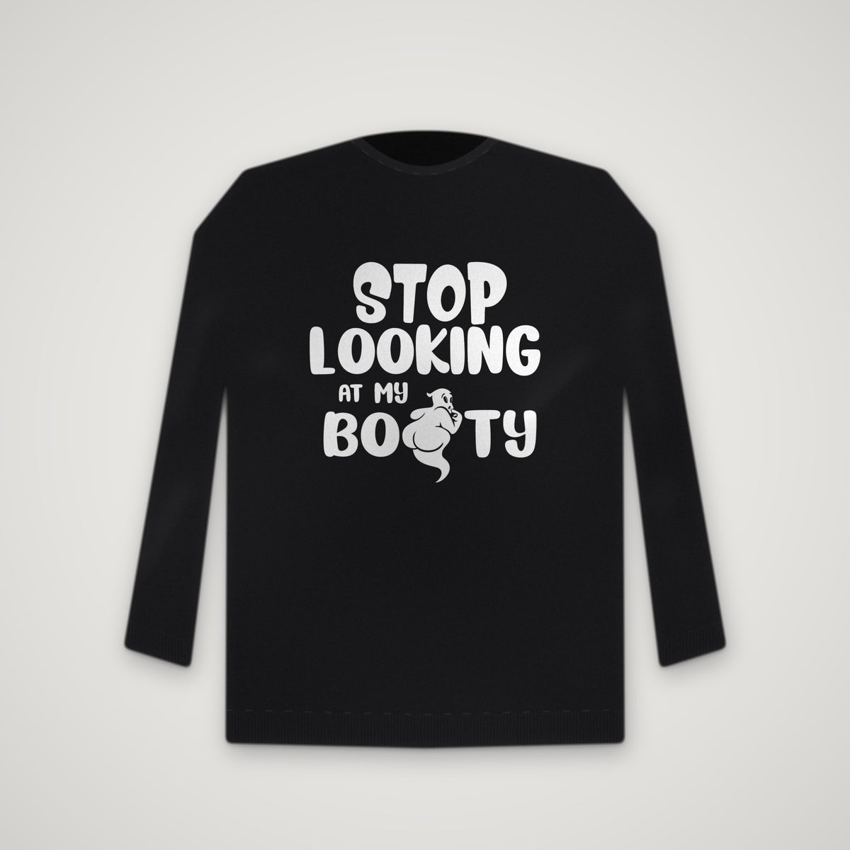 Stop Looking At My Boo-ty – Crewneck – Black
